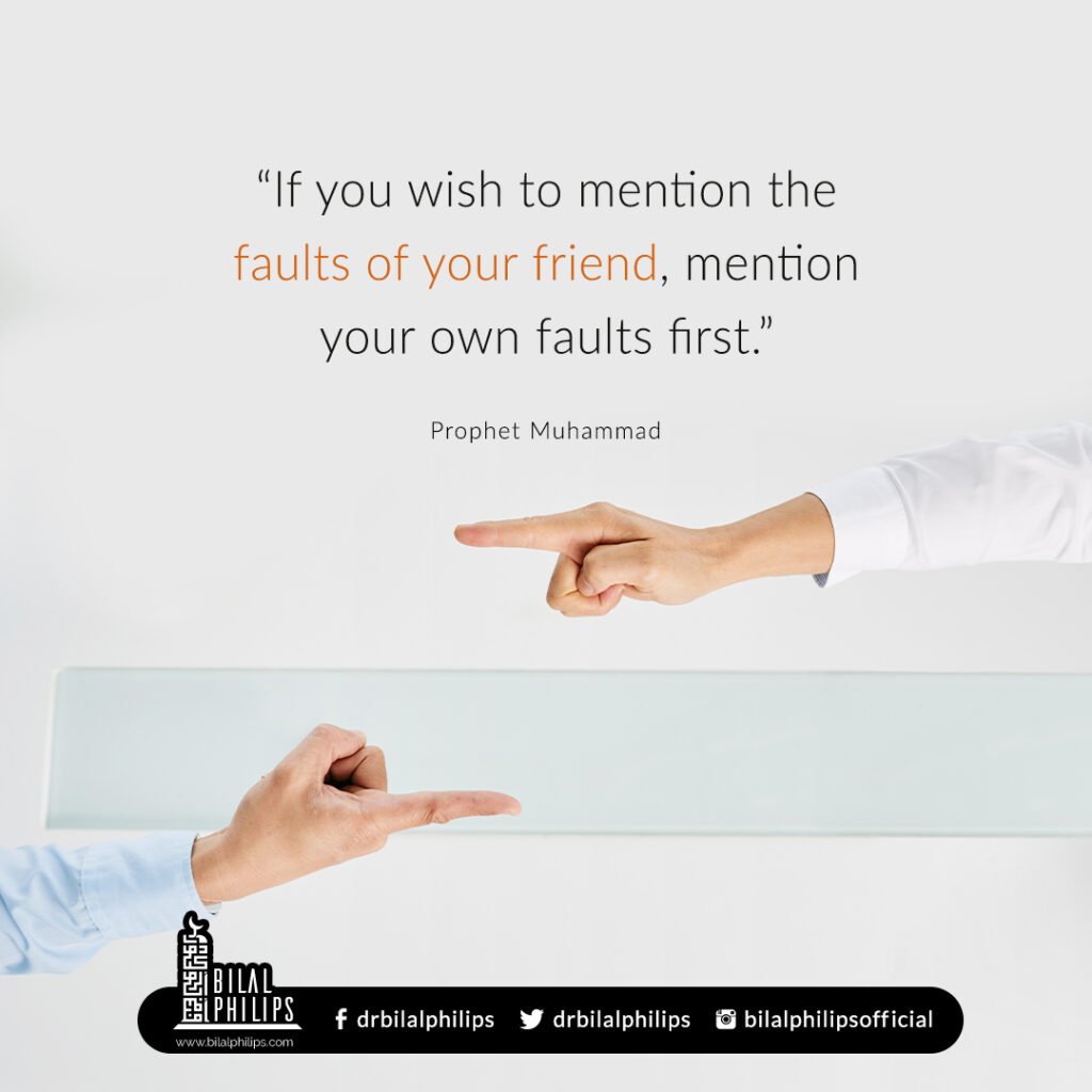 If you intend to mention the faults of your companions, then remember your own faults